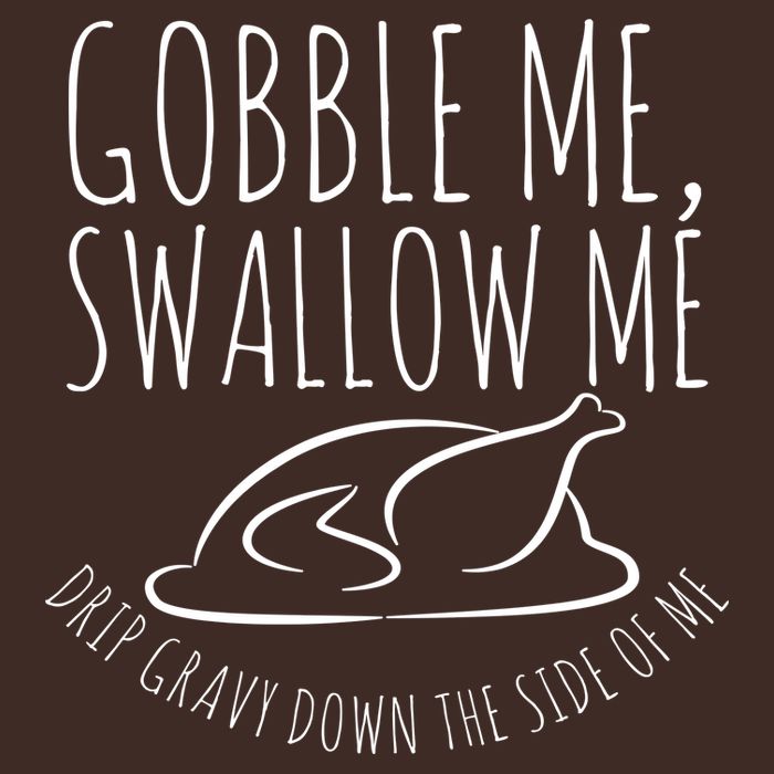 Gobble Me Swallow Me Funny Thanksgiving Cooling Performance Crew T-Shirt