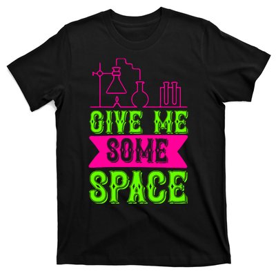 Give Me Some Space T-Shirt