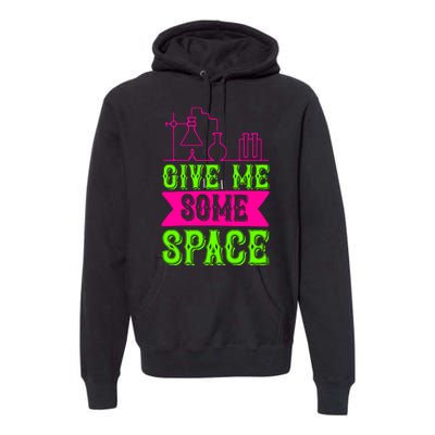 Give Me Some Space Premium Hoodie