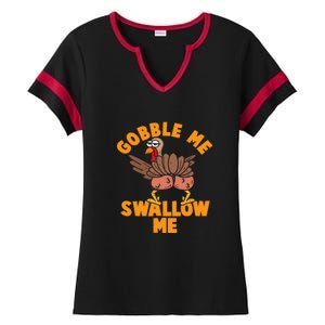 Gobble Me Swallow Funny Thanksgiving Turkey Ladies Halftime Notch Neck Tee