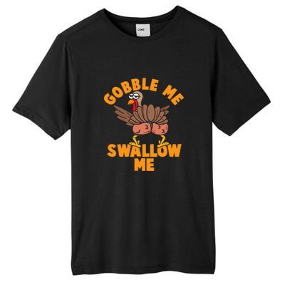 Gobble Me Swallow Funny Thanksgiving Turkey Tall Fusion ChromaSoft Performance T-Shirt