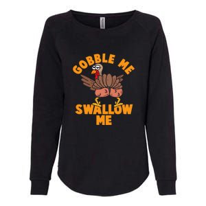 Gobble Me Swallow Funny Thanksgiving Turkey Womens California Wash Sweatshirt