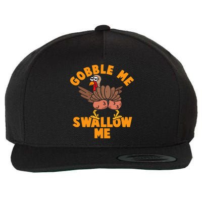 Gobble Me Swallow Funny Thanksgiving Turkey Wool Snapback Cap