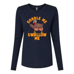 Gobble Me Swallow Funny Thanksgiving Turkey Womens Cotton Relaxed Long Sleeve T-Shirt