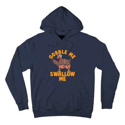 Gobble Me Swallow Funny Thanksgiving Turkey Hoodie