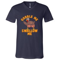 Gobble Me Swallow Funny Thanksgiving Turkey V-Neck T-Shirt