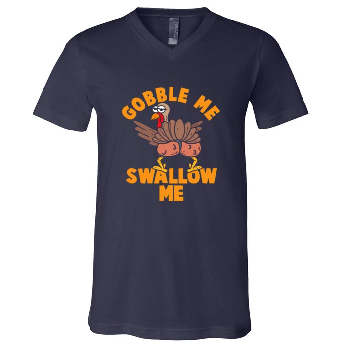 Gobble Me Swallow Funny Thanksgiving Turkey V-Neck T-Shirt