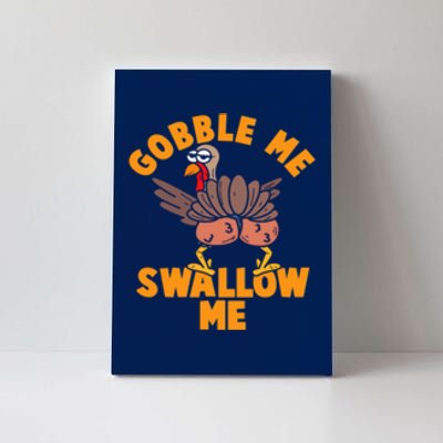 Gobble Me Swallow Funny Thanksgiving Turkey Canvas