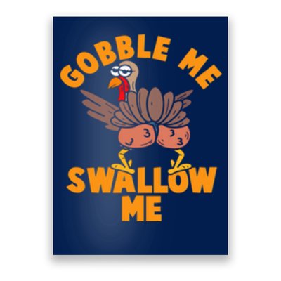 Gobble Me Swallow Funny Thanksgiving Turkey Poster