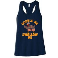 Gobble Me Swallow Funny Thanksgiving Turkey Women's Racerback Tank