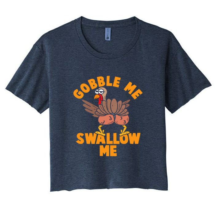 Gobble Me Swallow Funny Thanksgiving Turkey Women's Crop Top Tee