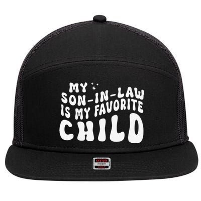 Groovy My Son In Law Is My Favorite Child Funny Family 7 Panel Mesh Trucker Snapback Hat