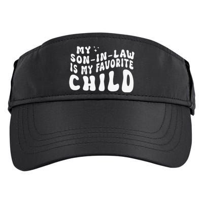 Groovy My Son In Law Is My Favorite Child Funny Family Adult Drive Performance Visor