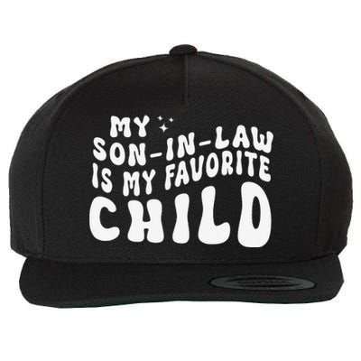 Groovy My Son In Law Is My Favorite Child Funny Family Wool Snapback Cap