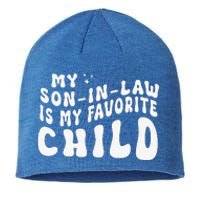 Groovy My Son In Law Is My Favorite Child Funny Family Sustainable Beanie