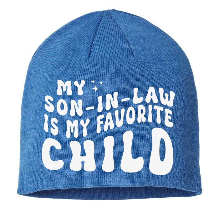 Groovy My Son In Law Is My Favorite Child Funny Family Sustainable Beanie