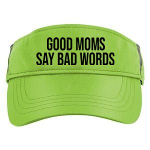 Good Moms Say Bad Words Funny Mom Adult Drive Performance Visor