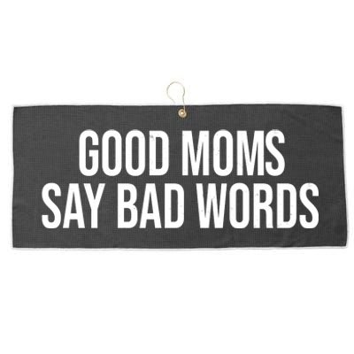 Good Moms Say Bad Words Funny Mom Large Microfiber Waffle Golf Towel