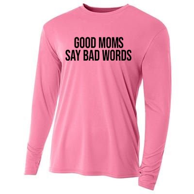 Good Moms Say Bad Words Funny Mom Cooling Performance Long Sleeve Crew