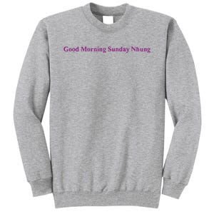 Good Morning Sunday Nhung Tall Sweatshirt