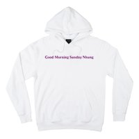 Good Morning Sunday Nhung Hoodie