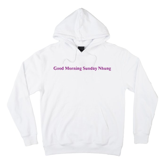 Good Morning Sunday Nhung Hoodie