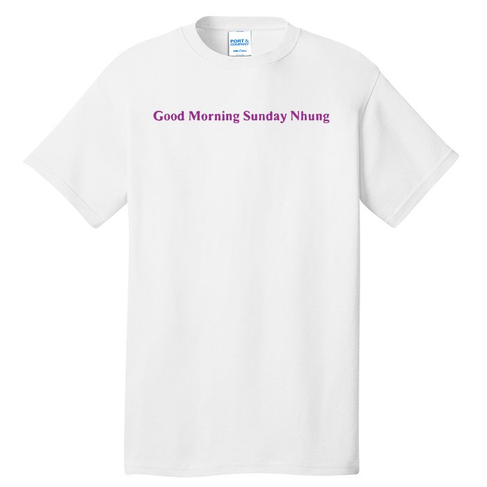 Good Morning Sunday Nhung Tall T-Shirt