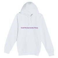 Good Morning Sunday Nhung Premium Pullover Hoodie