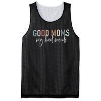 Good Moms Say Bad Words Mama Gifts Funny Saying Mom Mesh Reversible Basketball Jersey Tank