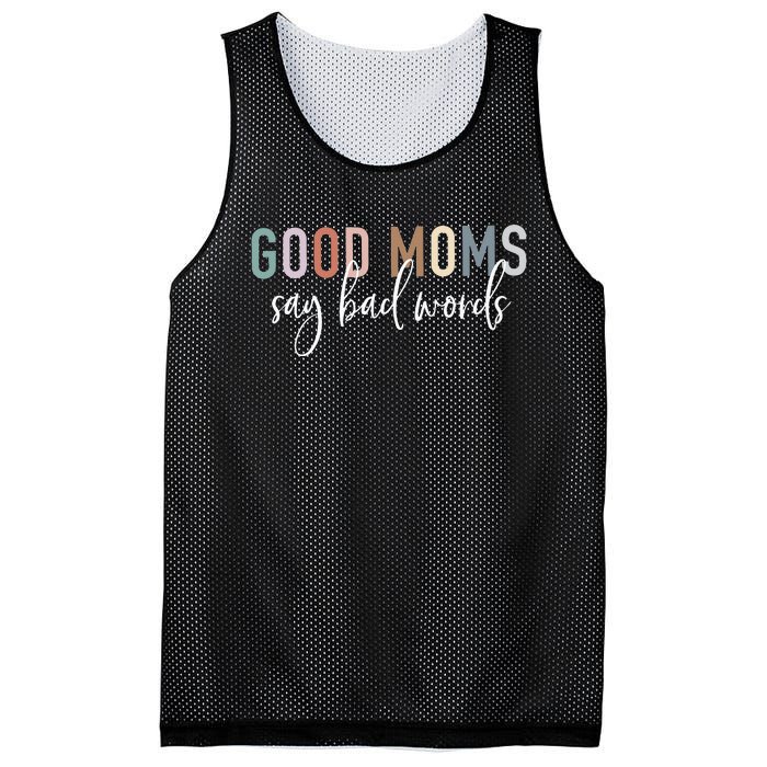 Good Moms Say Bad Words Mama Gifts Funny Saying Mom Mesh Reversible Basketball Jersey Tank