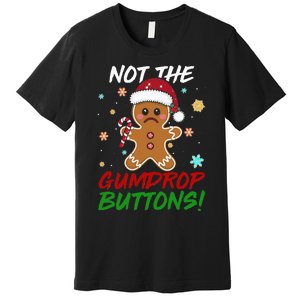 Gingerbread Man Santa Hat Not The Gumdrop Button Christmas Premium T-Shirt