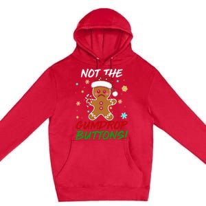 Gingerbread Man Santa Hat Not The Gumdrop Button Christmas Premium Pullover Hoodie