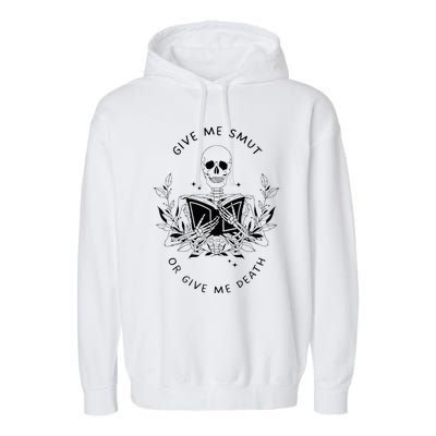 Give Me Smut Or Give Me Death Skeleton Book Lover Garment-Dyed Fleece Hoodie