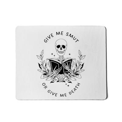 Give Me Smut Or Give Me Death Skeleton Book Lover Mousepad