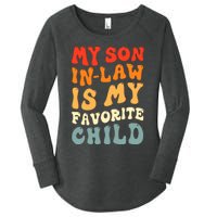 Groovy My Son In Law Is My Favorite Child Son In Law Funny Women's Perfect Tri Tunic Long Sleeve Shirt