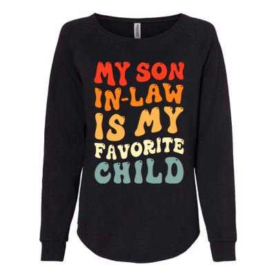 Groovy My Son In Law Is My Favorite Child Son In Law Funny Womens California Wash Sweatshirt