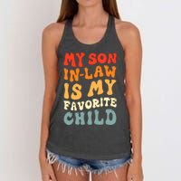 Groovy My Son In Law Is My Favorite Child Son In Law Funny Women's Knotted Racerback Tank