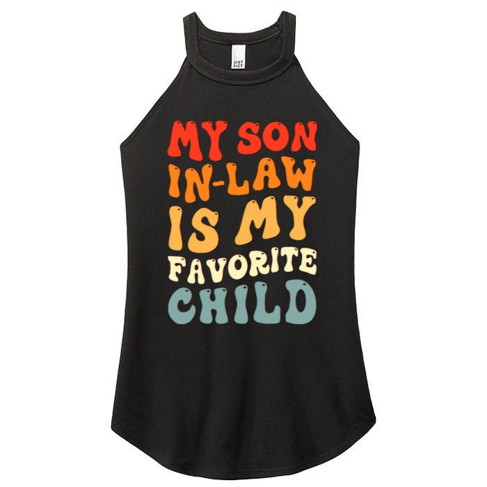 Groovy My Son In Law Is My Favorite Child Son In Law Funny Women's Perfect Tri Rocker Tank