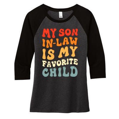 Groovy My Son In Law Is My Favorite Child Son In Law Funny Women's Tri-Blend 3/4-Sleeve Raglan Shirt