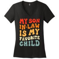 Groovy My Son In Law Is My Favorite Child Son In Law Funny Women's V-Neck T-Shirt