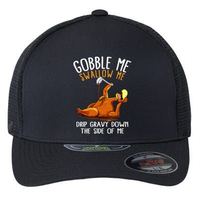 Gobble Me Swallow Me  Funny Thanksgiving Flexfit Unipanel Trucker Cap