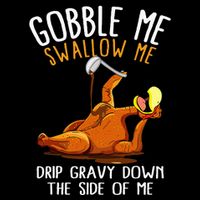 Gobble Me Swallow Me  Funny Thanksgiving Youth Performance Sprint T-Shirt