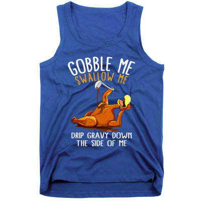 Gobble Me Swallow Me  Funny Thanksgiving Tank Top