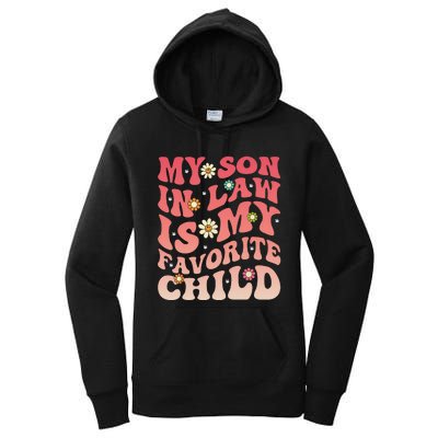 groovy My SonInLaw Is My Favorite Child Funny Mom Women's Pullover Hoodie