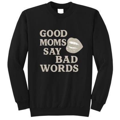 Good Moms Say Bad Words Sweatshirt