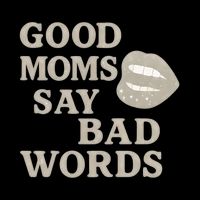 Good Moms Say Bad Words Impact Tech Backpack