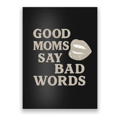 Good Moms Say Bad Words Poster