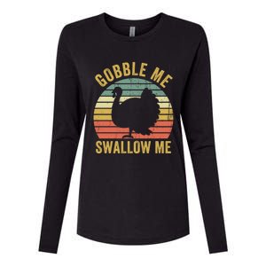 Gobble Me Swallow Funny Thanksgiving Feast Turkey Trot Gift Womens Cotton Relaxed Long Sleeve T-Shirt