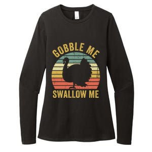 Gobble Me Swallow Funny Thanksgiving Feast Turkey Trot Gift Womens CVC Long Sleeve Shirt