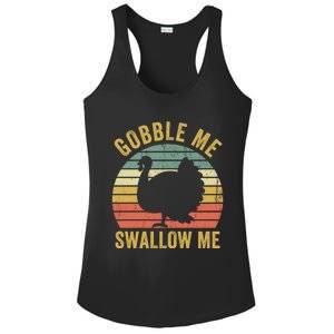 Gobble Me Swallow Funny Thanksgiving Feast Turkey Trot Gift Ladies PosiCharge Competitor Racerback Tank